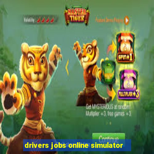 drivers jobs online simulator